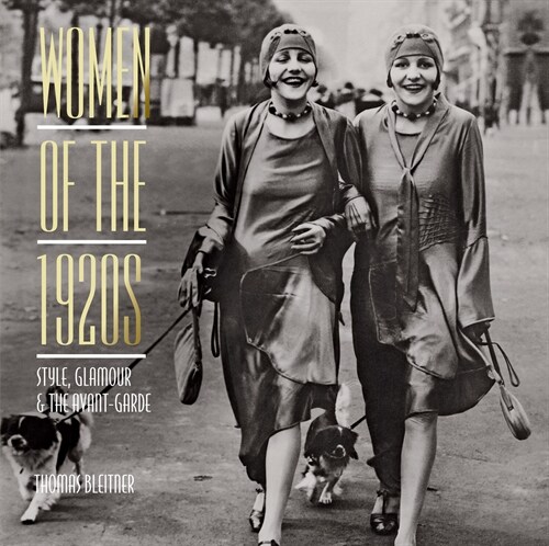 Women of the 1920s: Style, Glamour, and the Avant-Garde (Hardcover)