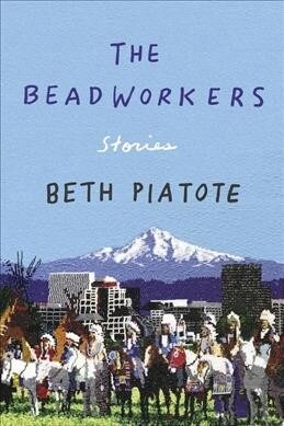 The Beadworkers: Stories (Hardcover)