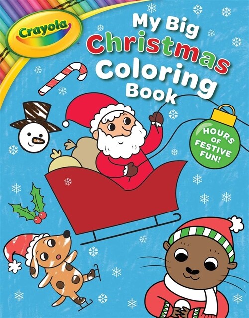 Crayola: My Big Christmas Coloring Book (a Crayola My Big Coloring Activity Book for Kids) (Paperback)