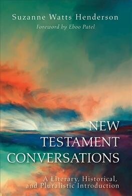 New Testament Conversations: A Literary, Historical, and Pluralistic Introduction (Paperback)