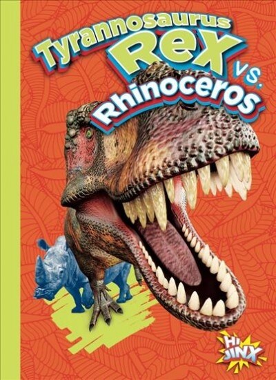 Tyrannosaurus Rex Vs. Rhinoceros (Paperback)