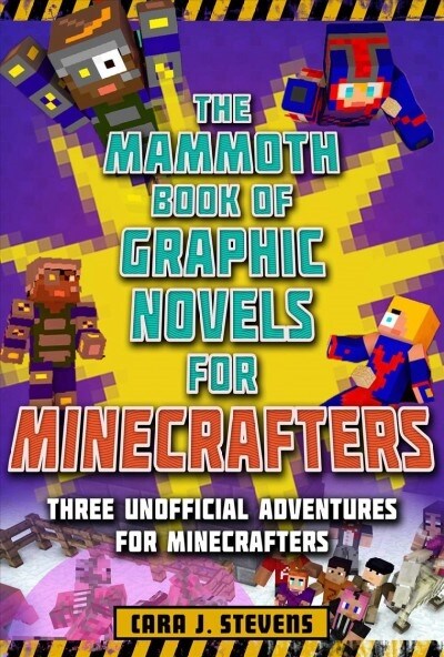 The Mammoth Book of Graphic Novels for Minecrafters: Three Unofficial Adventures for Minecrafters (Paperback)