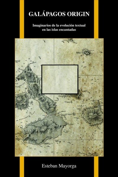 Gal?agos: Imaginarios de la Evoluci? Textual En Las Islas Encantadas (Paperback)