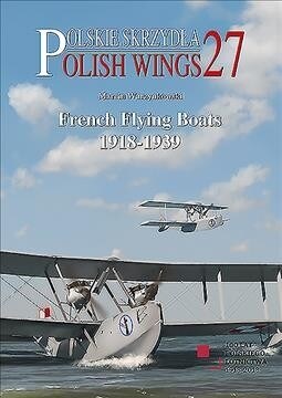 French Flying Boats 1918-1939 (Paperback)