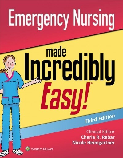 Emergency Nursing Made Incredibly Easy (Paperback)
