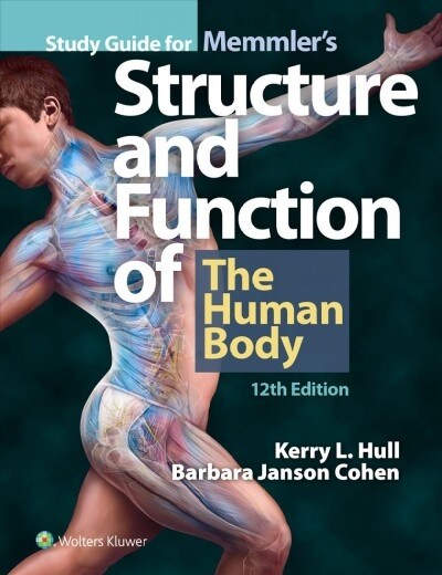 Study Guide for Memmlers Structure & Function of the Human Body (Paperback, 12)