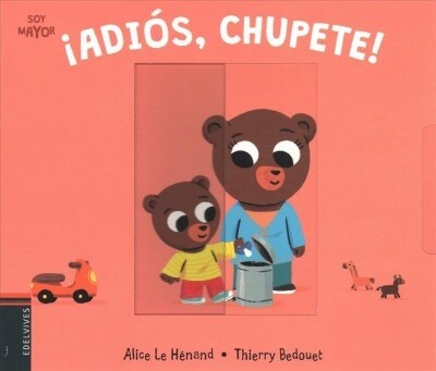 좥di?, chupete! / Goodbye, Pacifier! (Board Book)