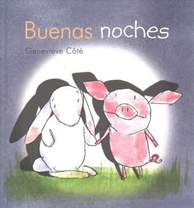 Buenas noches / Goodnight, You (Hardcover)
