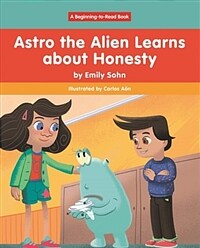 Astro the Alien Learns About Honesty (Paperback)