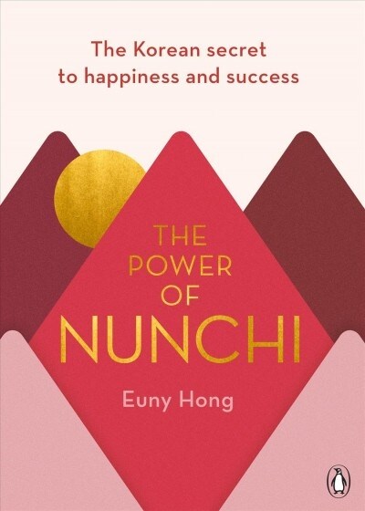 [중고] The Power of Nunchi: The Korean Secret to Happiness and Success (Hardcover)