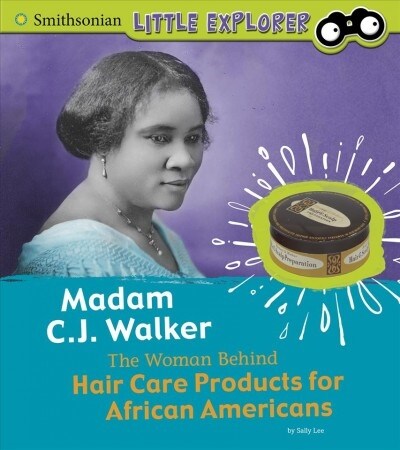 Madam C.J. Walker: The Woman Behind Hair Care Products for African Americans (Hardcover)