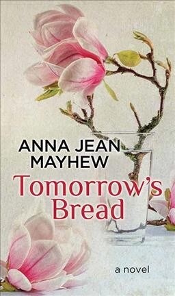 Tomorrows Bread (Library Binding)