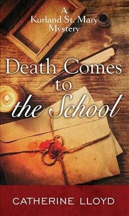 Death Comes to the School: A Kurland St. Mary Mystery (Library Binding)