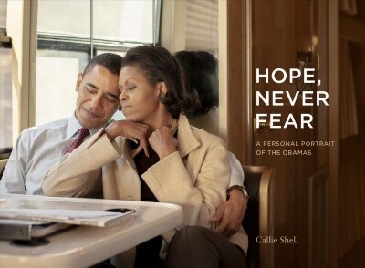 Hope, Never Fear: A Personal Portrait of the Obamas (Hardcover)