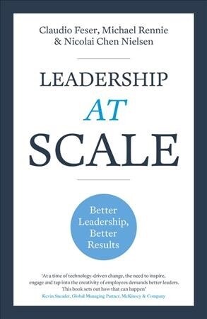 Leadership At Scale : Better leadership, better results (Paperback)