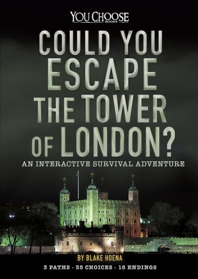 Could You Escape the Tower of London?: An Interactive Survival Adventure (Hardcover)