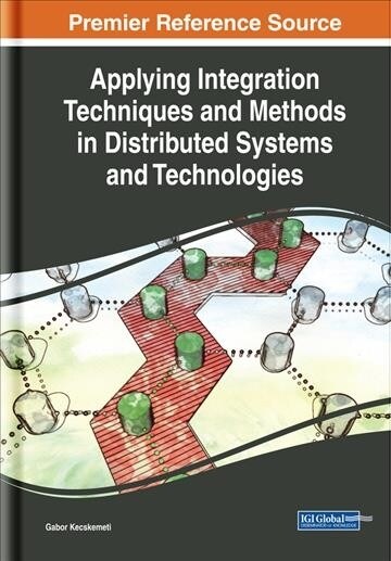 Applying Integration Techniques and Methods in Distributed Systems and Technologies (Hardcover)