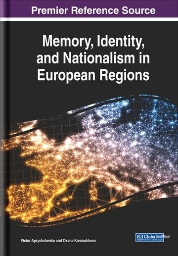 Memory, Identity, and Nationalism in European Regions (Hardcover)