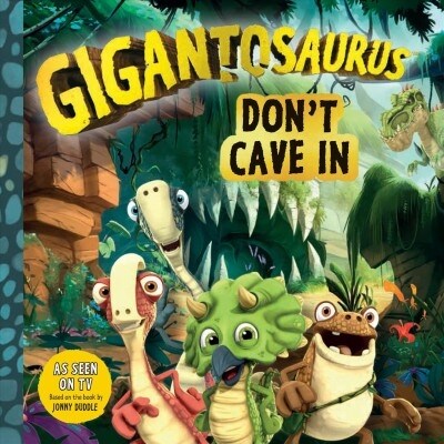 Gigantosaurus: Dont Cave in (Paperback)