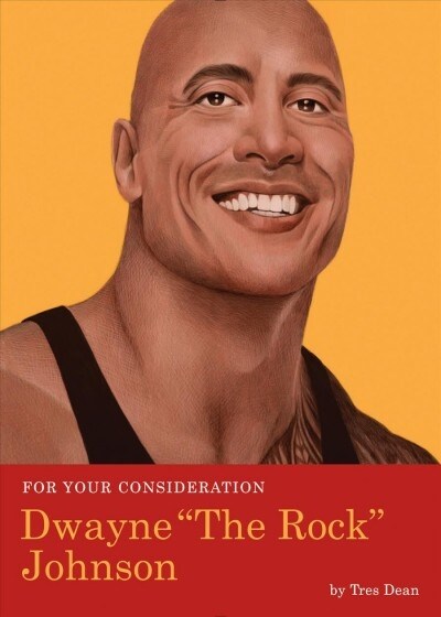 For Your Consideration: Dwayne the Rock Johnson (Paperback)