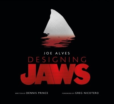 Joe Alves: Designing Jaws (Hardcover)