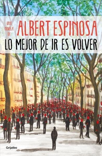 Lo Mejor de IR Es Volver / The Best Part of Leaving Is Returning (Paperback)