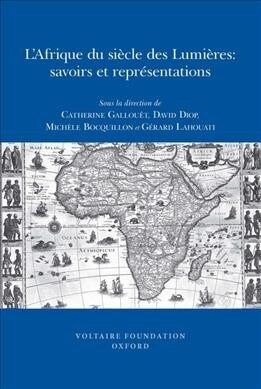 LAfrique Du Si?le Des Lumi?es: Savoirs Et Repr?entations (Paperback)