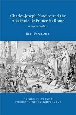 Charles-Joseph Natoire and the Acad?ie de France in Rome: A Re-Evaluation (Paperback)