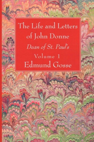 The Life and Letters of John Donne, Vol I (Paperback)