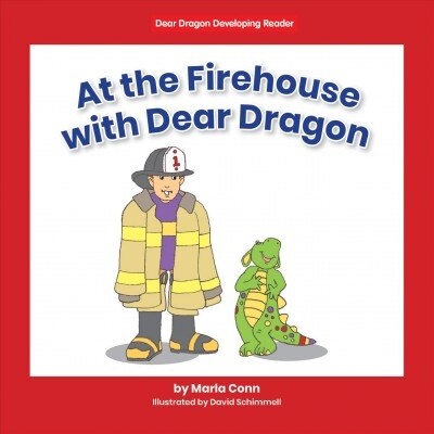 At the Firehouse With Dear Dragon (Paperback)