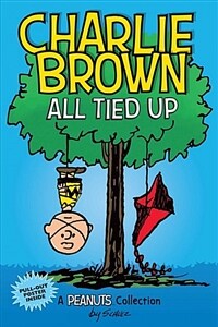 Charlie Brown: All Tied Up (Peanuts Amp Series Book 13), Volume 13: A Peanuts Collection (Paperback)