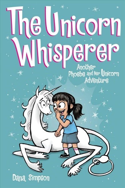 [중고] Phoebe and Her Unicorn #10 : The Unicorn Whisperer (Paperback)