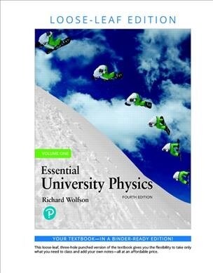 Essential University Physics (Loose Leaf, 4th)