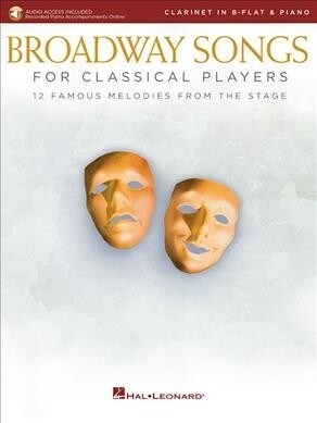 Broadway Songs for Classical Players - Clarinet and Piano (Paperback)