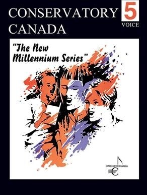 New Millennium Voice Grade 5 Conservatory Canada (Paperback)