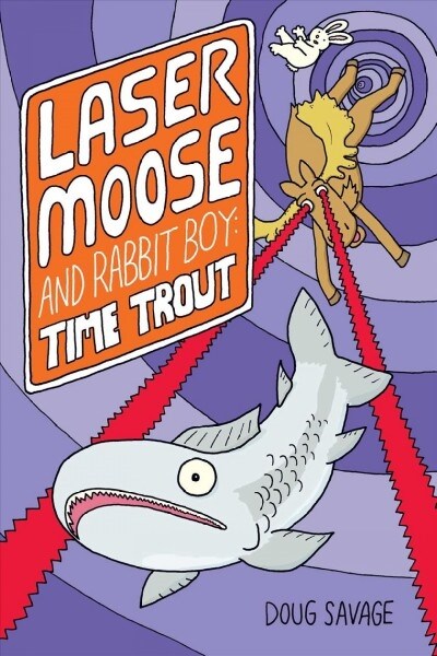 Laser Moose and Rabbit Boy: Time Trout: Volume 3 (Paperback)