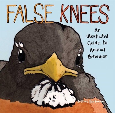 False Knees: An Illustrated Guide to Animal Behavior (Paperback)