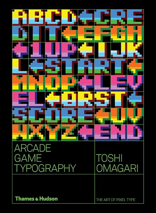 Arcade Game Typography : The Art of Pixel Type (Paperback)
