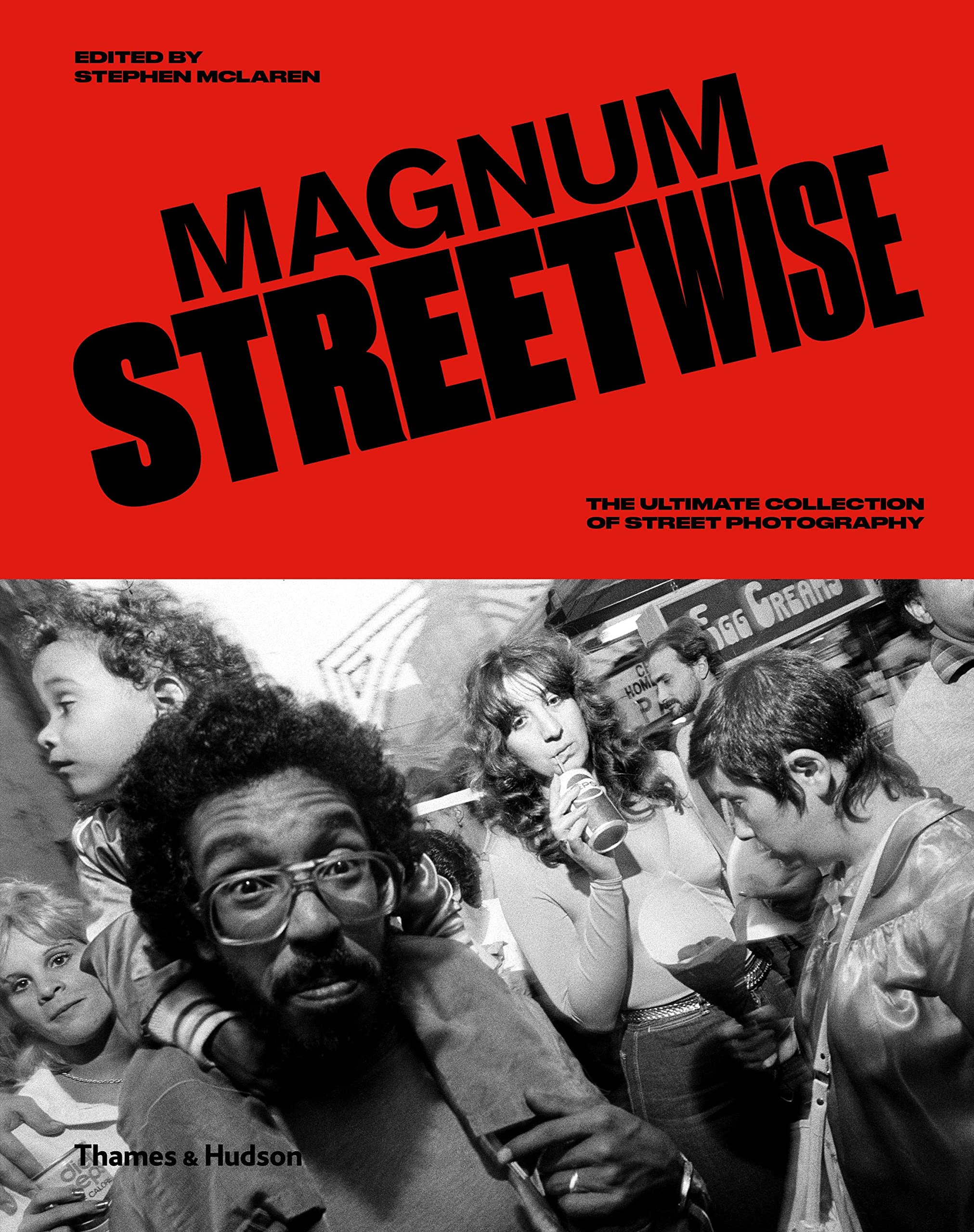 Magnum Streetwise : The Ultimate Collection of Street Photography (Hardcover)