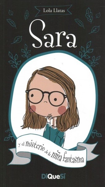 Sara y el misterio de la ni? fantasma / Sara and the Mystery of the Ghost Girl (Paperback)