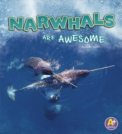 Narwhals Are Awesome (Paperback, GLD)