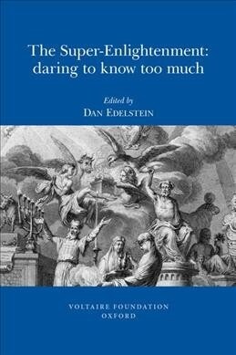 The Super-Enlightenment: Daring to Know Too Much (Paperback)