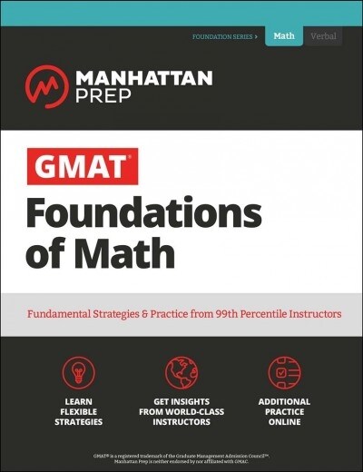 GMAT Foundations of Math: Start Your GMAT Prep with Online Starter Kit and 900+ Practice Problems (Paperback, 7)