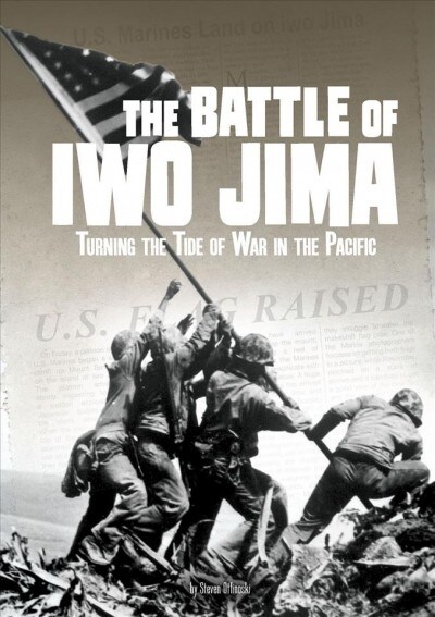 The Battle of Iwo Jima: Turning the Tide of War in the Pacific (Hardcover)