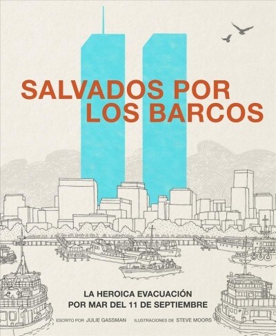 Salvados Por Los Barcos: La Heroica Evacuaci? Por Mar del 11 de Septiembre (Hardcover)