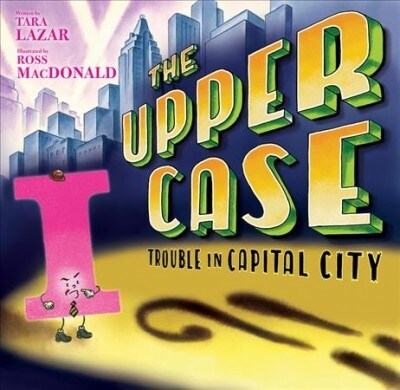 The Upper Case: Trouble in Capital City: Volume 2 (Hardcover)