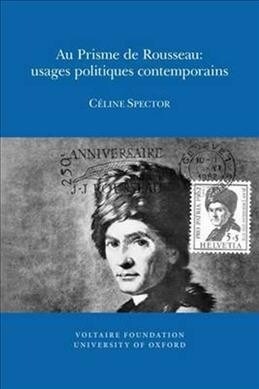 Au Prisme de Rousseau: Usages Politiques Contemporains (Paperback)