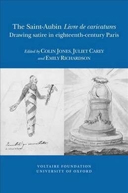 The Saint-Aubin Livre de Caricatures: Drawing Satire in Eighteenth-Century Paris (Paperback)
