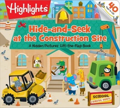 Hide-And-Seek at the Construction Site: A Hidden Pictures Lift-The-Flap Board Book, Interactive Seek-And-Find Construction Truck Book for Toddlers and (Board Books)