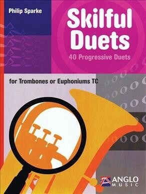 Skilful Duets: 40 Progressive Duets for Trombone/Euphonium Tc (Paperback)